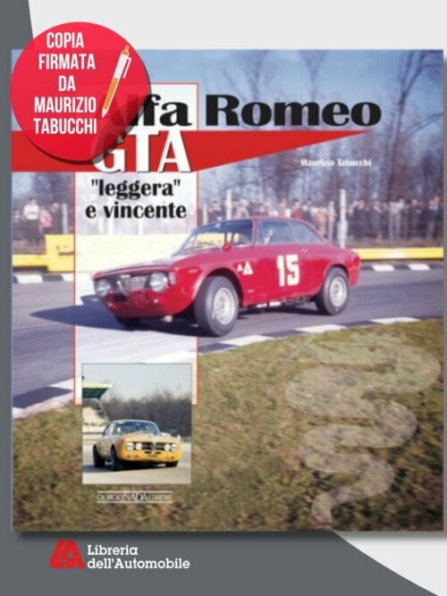 Alfa Romeo GTA. Leggera E Vincente - Signed Copy