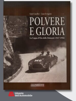 Polvere E Gloria La Coppa D'Oro Delle Dolomiti 1947/56 Ed. Rilegata