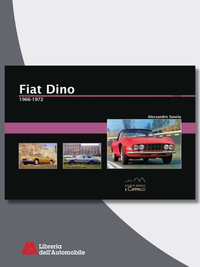 Libri automobilismo sulla storia e le evoluzioni della Fiat Dino con immagini e schede tecniche