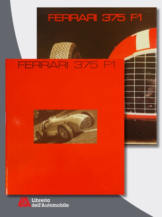 Libri Formula 1 sulla Ferrari 375 F1 e i primi successi della Scuderia nel Mondiale degli anni ’50