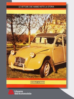 Citroen 2 Cv - Le Vetture Che Hanno Fatto La Storia V.E