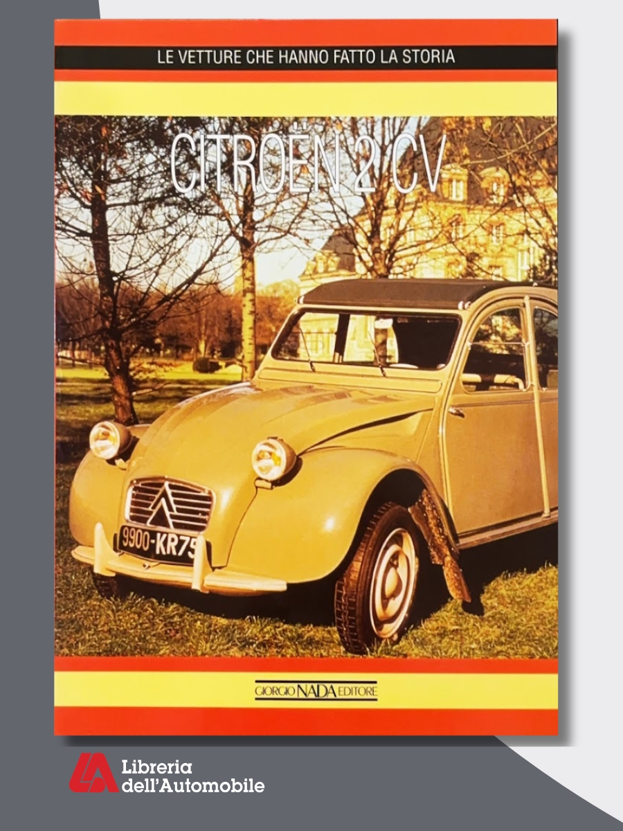 Citroen 2 Cv - Le Vetture Che Hanno Fatto La Storia V.E
