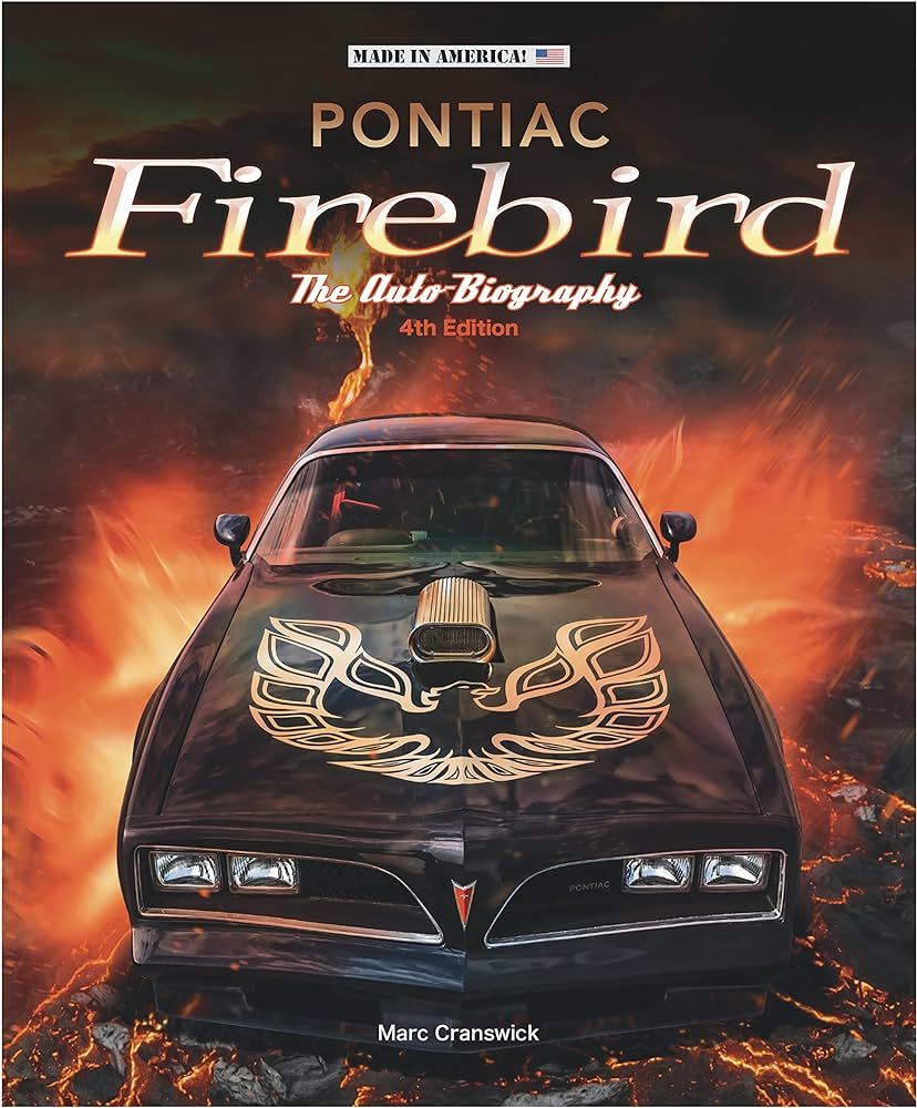 Pontiac Firebird The Auto-Biography. 4a Edizione 2023