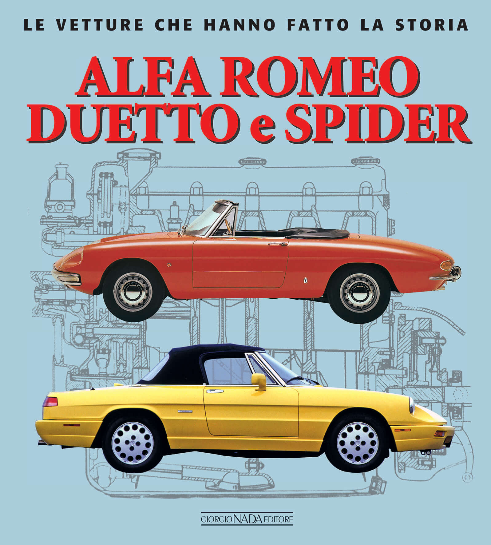 Alfa Romeo Duetto E Spider - Le Vetture Che Hanno Fatto La Storia