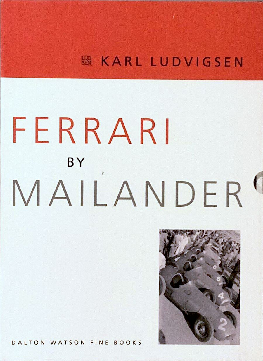 Ferrari By Mailander 1950 – 1955 (Volume Con Cofanetto)
