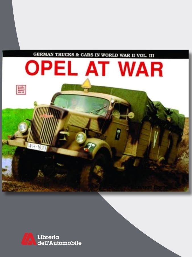 Libreria automobile sull’impiego militare dei veicoli Opel nella Seconda Guerra Mondiale, con foto d’epoca e dettagli tecnici.