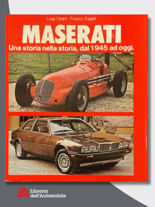 Maserati Una Storia Nella Storia Dal 1945 Ad Oggi Vol.2