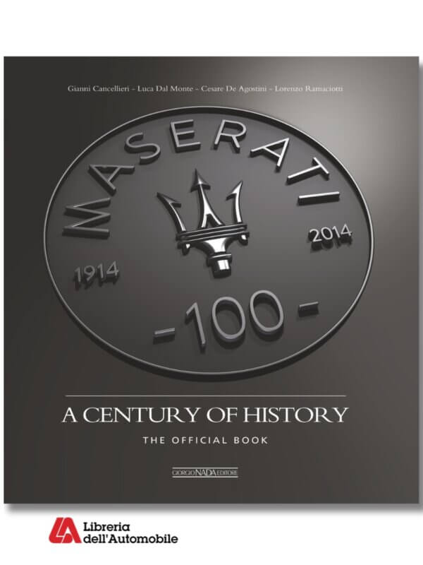 Maserati A Century Of History The Official Book (Edition Produced