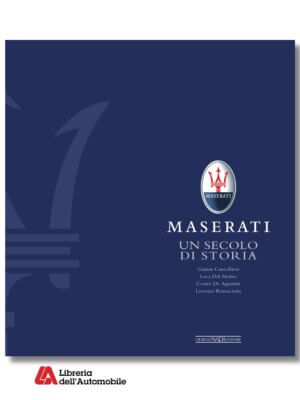 Maserati A Century Of History The Official Book (Edition Produced
