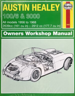 Austin Healey 100/6 & 3000 All Models 1956 To 1968 Owners Workshop Manual N. 049