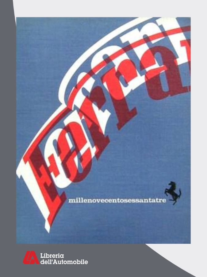 F1 yearbook Ferrari 1963 che celebra le sfide in pista, i piloti leggendari e i modelli iconici che hanno segnato un’epoca della Scuderia