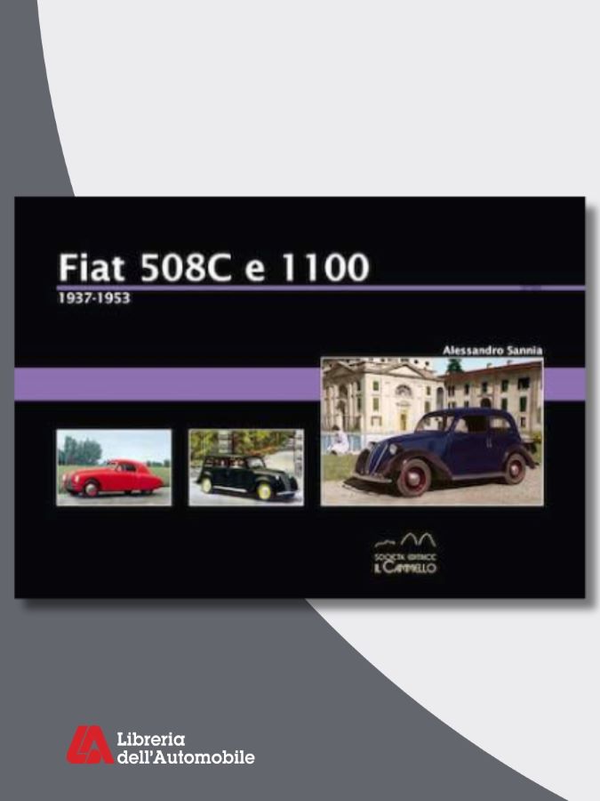 Libri automobilismo sulla storia e le evoluzioni della Fiat 508 C e 1100 con immagini e schede tecniche