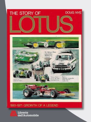 The Story Of Lotus 1961-1971: Growth Of A Legend