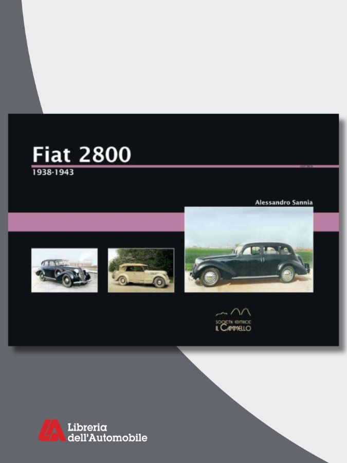 Libri automobilismo sulla storia e le evoluzioni della Fiat 2800 con immagini e schede tecniche