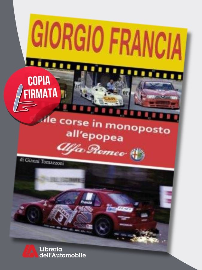 Libri Alfa Romeo sulla carriera e le vittorie del pilota Giorgio Francia, collaudatore Alfa Romeo