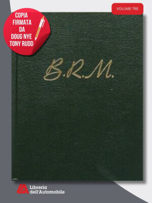Brm The Saga Of British Racing Motors Vol. 3  Monocoque V8 Cars 1963-1969 Diamond Edition