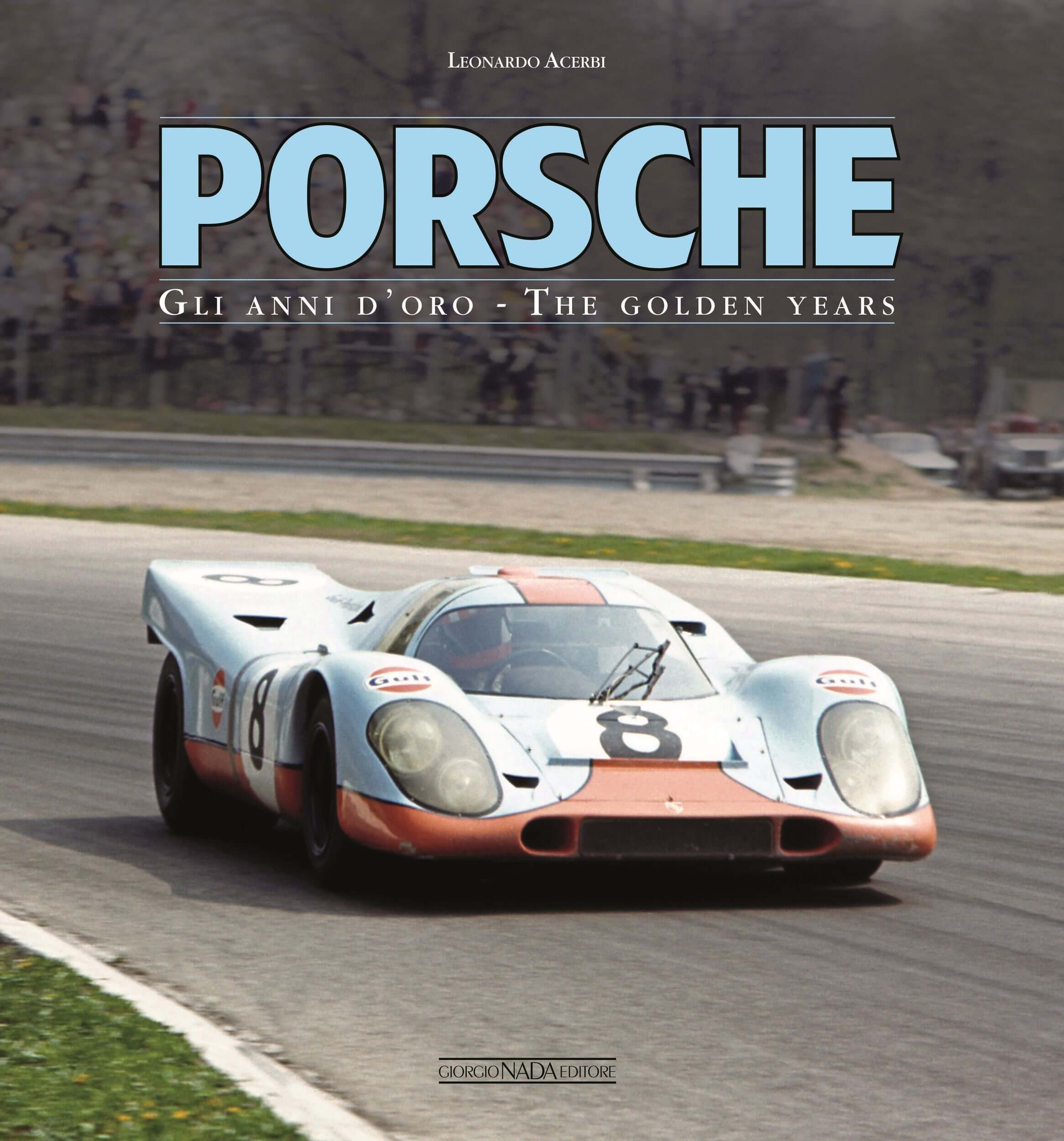 Porsche Gli Anni D’Oro / The Golden Years