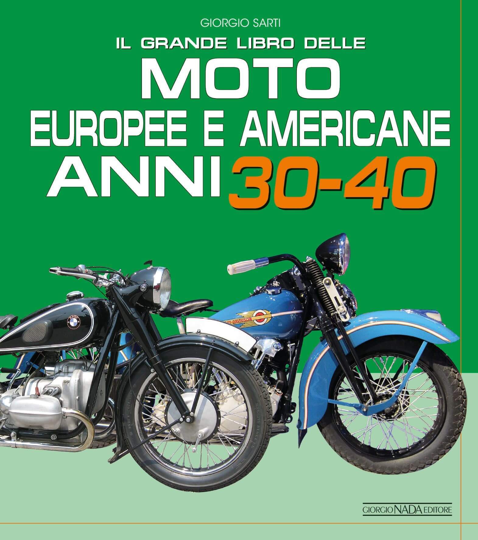 Il Grande Libro Delle Moto Europee E Americane Anni 30-40