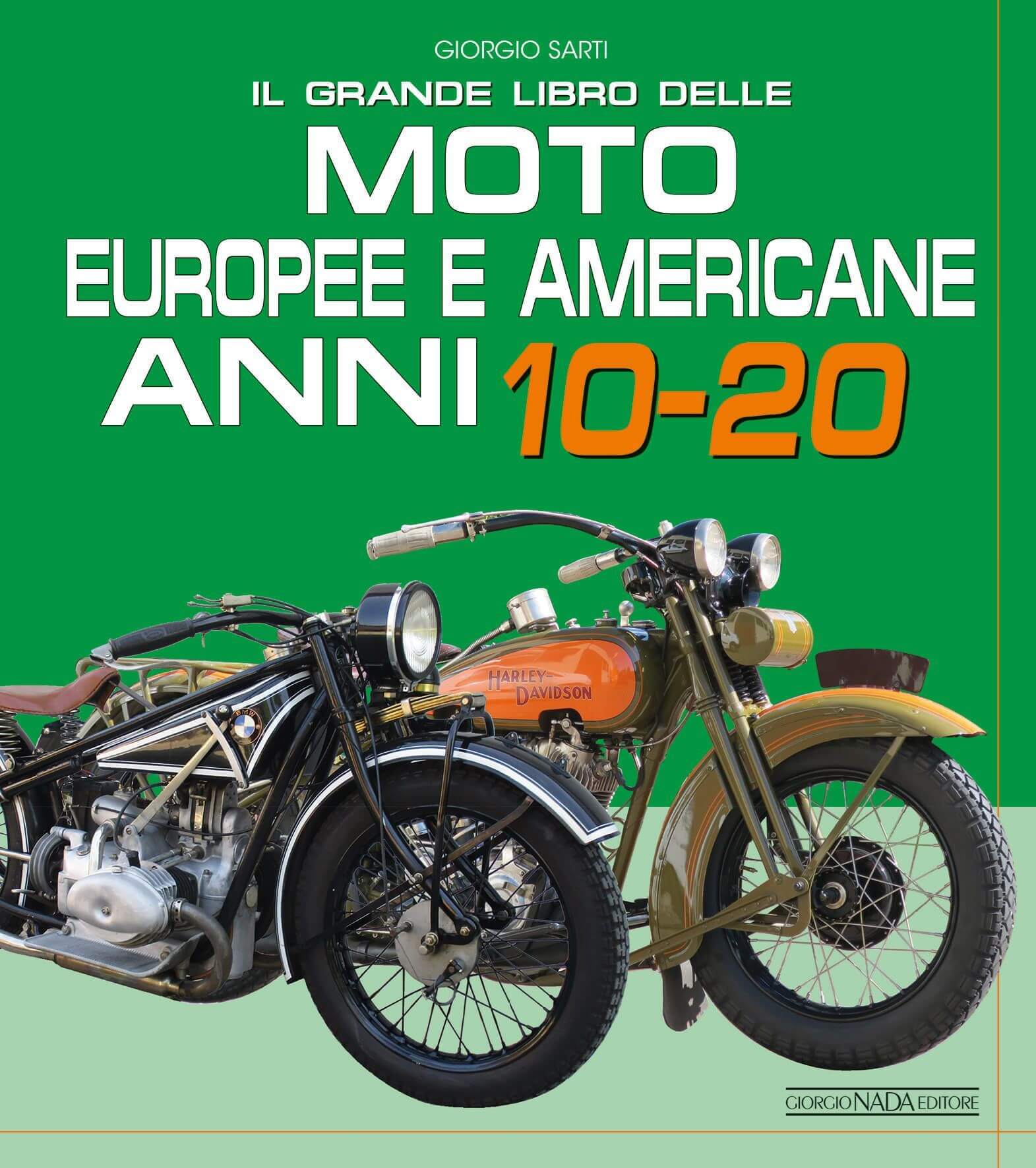 Il Grande Libro Delle Moto Europee E Americane Anni 10-20