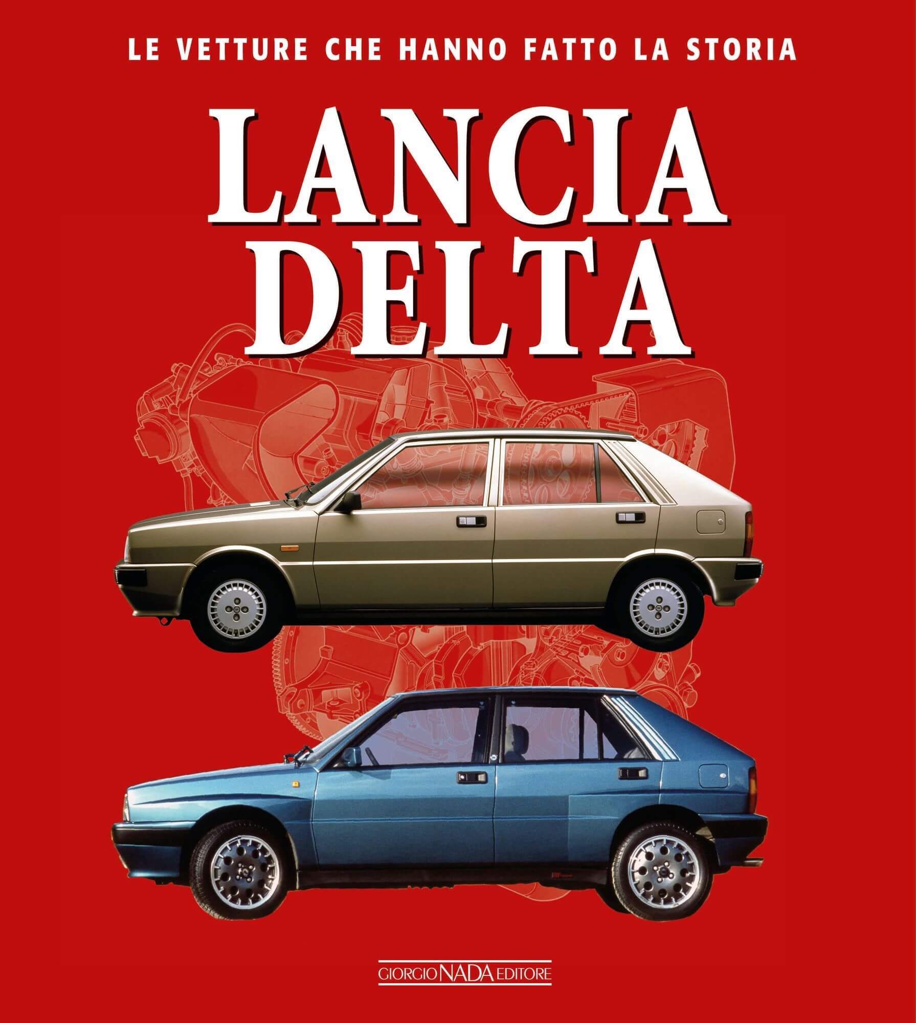 Lancia Delta - Le Vetture Che Hanno Fatto La Storia