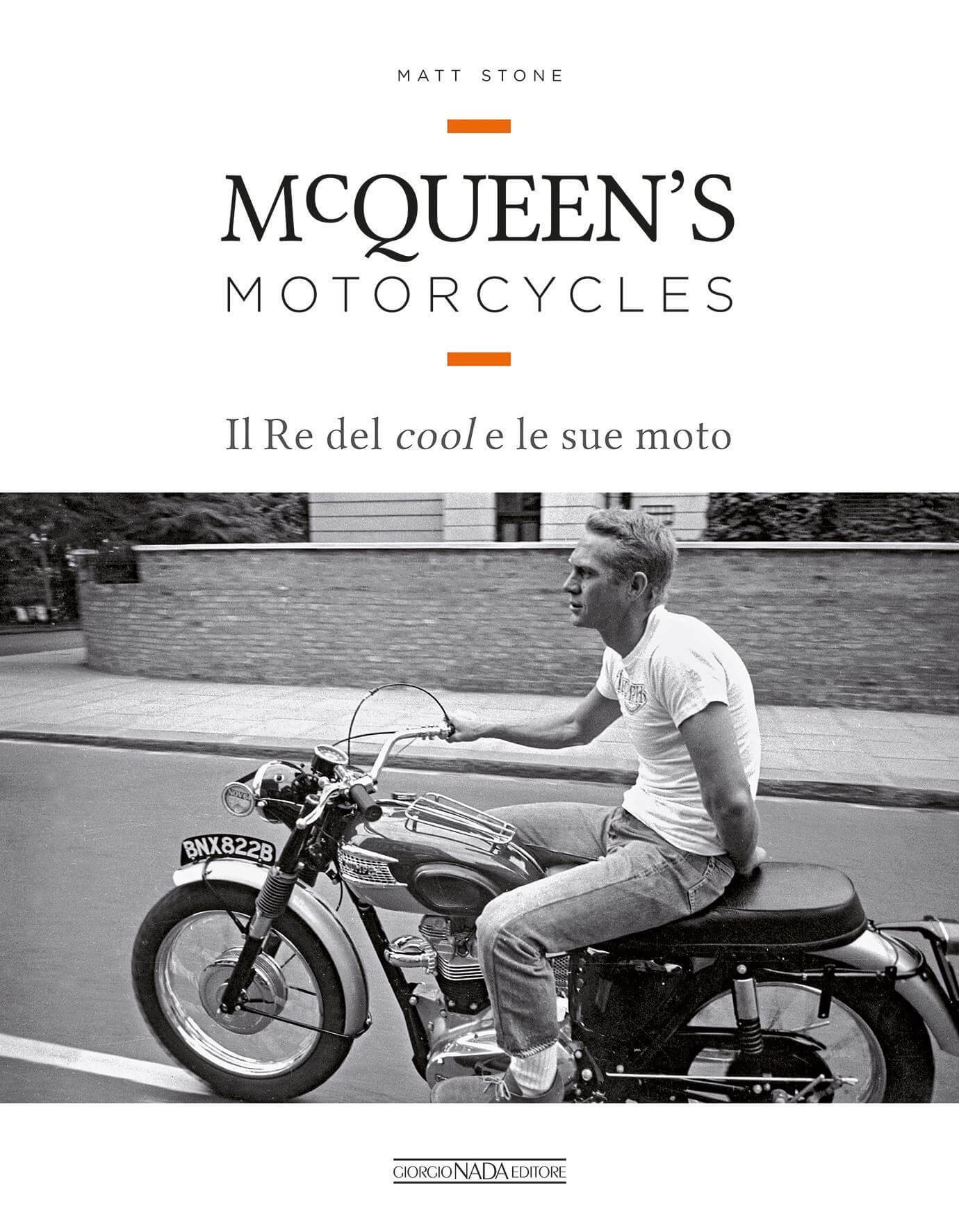 Mcqueen' S Motorcycles Il Re Del Cool E Le Sue Moto Libreria