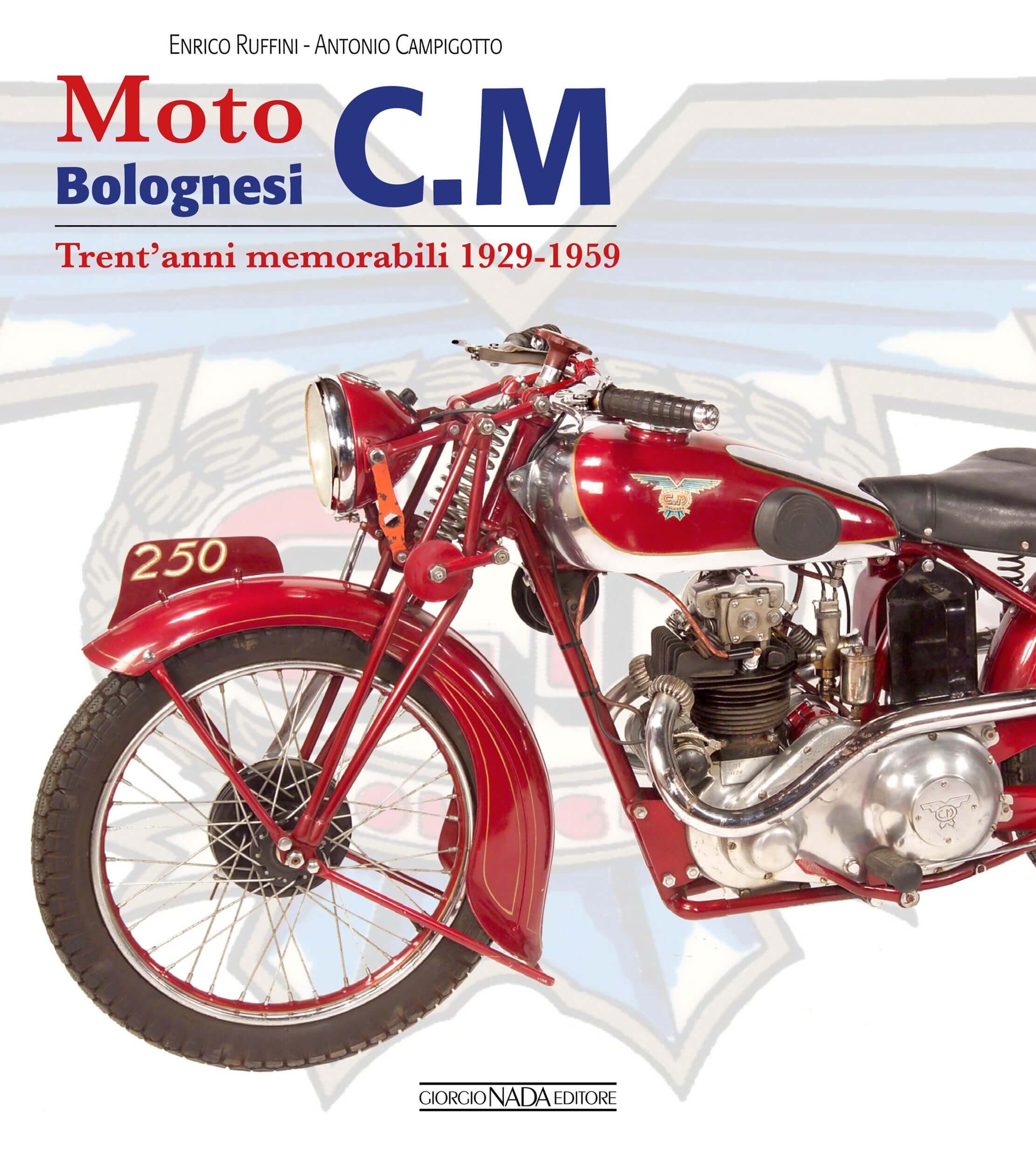 Moto Bolognesi CM Trent’Anni Memorabili 1929-1959