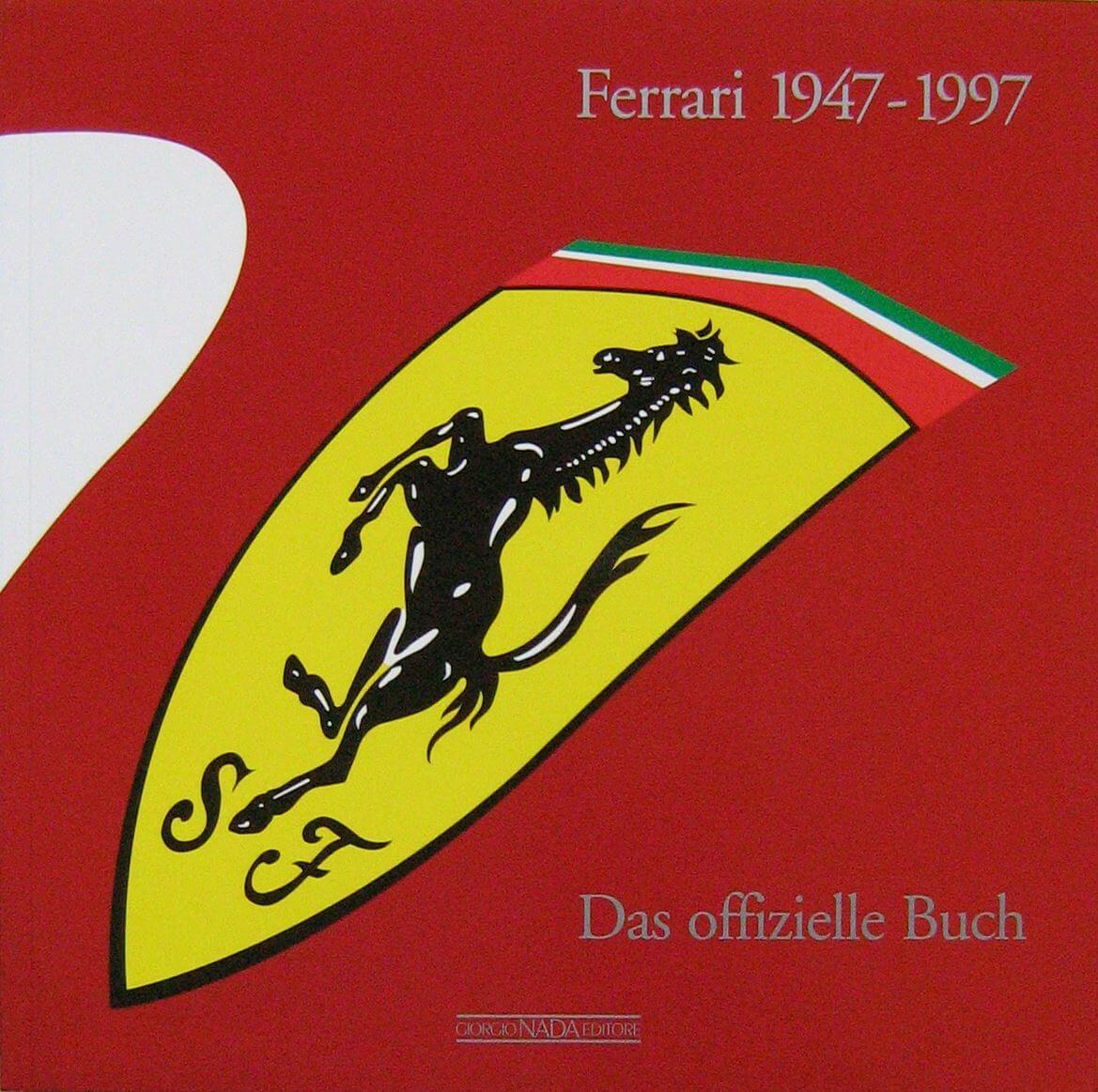 Ferrari 1947/1997 Das Offizielle Buch - Edizione Tedesca/German Edition (Brossura/Soft Bound)