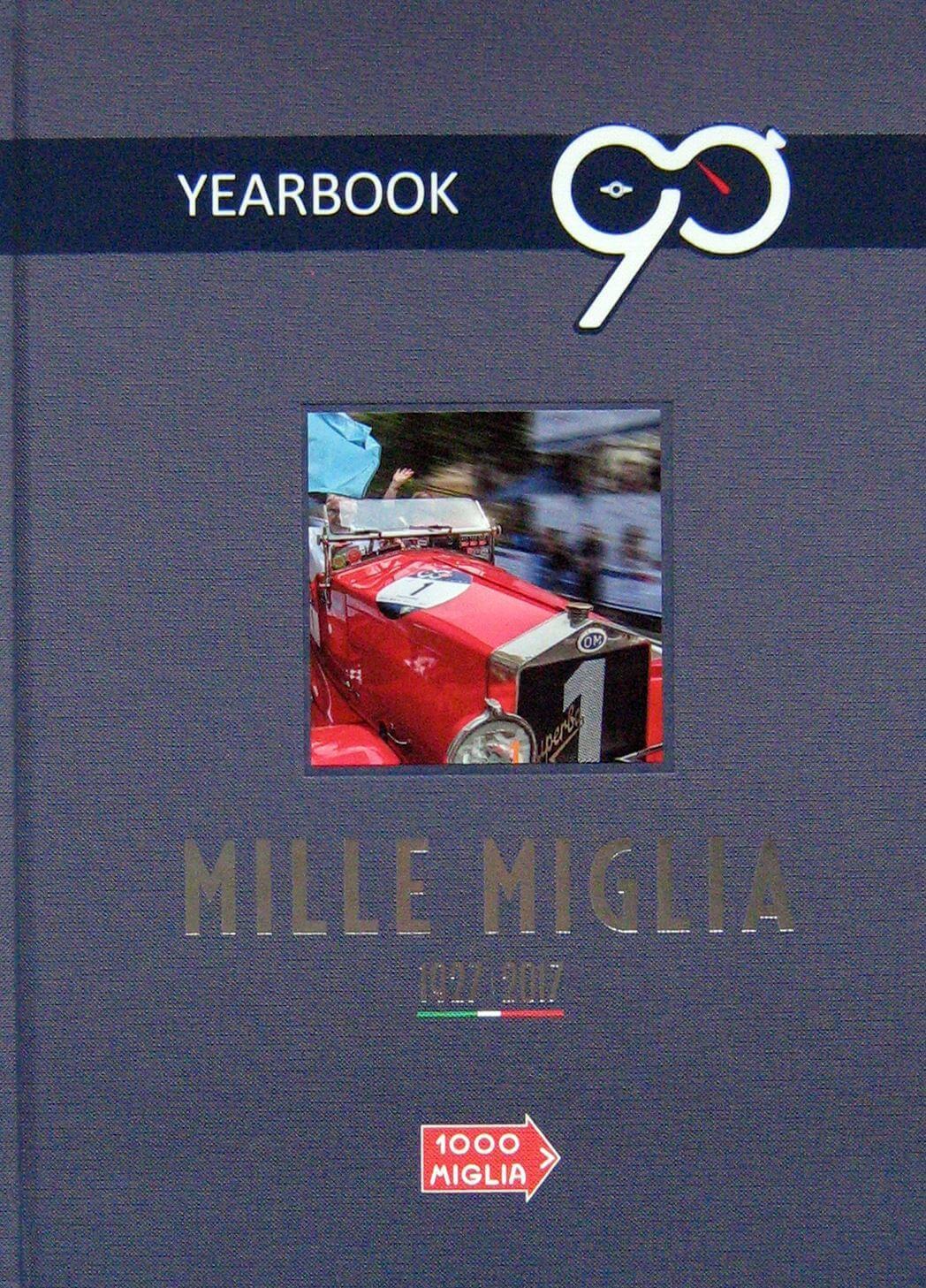 Mille Miglia 2017 Il Libro Ufficiale Del 90° Anniversario 1927-2017