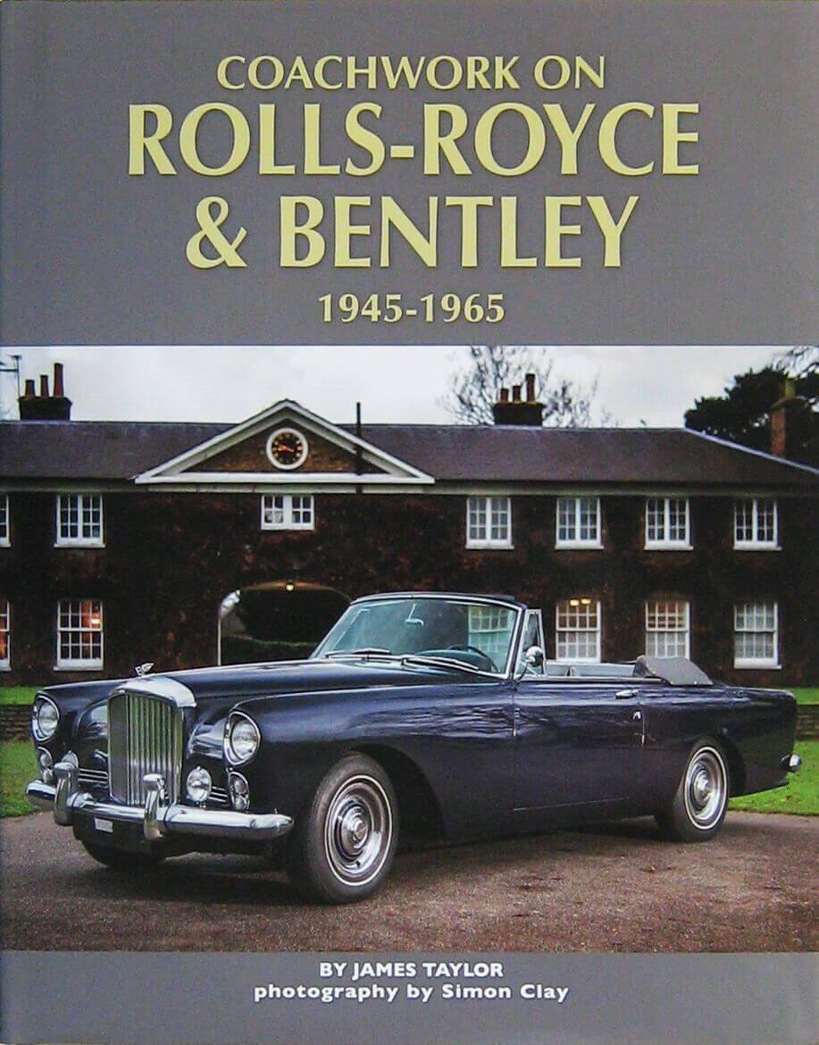Coachwork On Rolls Royce & Bentley 1945-1965