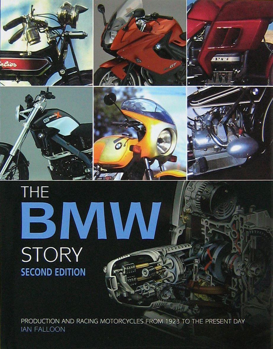 The BMW Story Production And Racing Motorcycles From 1923 To The Present Day - Second Edition