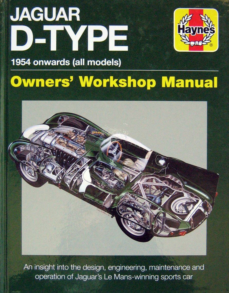 Jaguar D-Type 1954 Onwards (All Models) An Insight Into Design, Engineering, Maintenance And Operation Of Jaguar'S Le Mans-Winning Sports Car