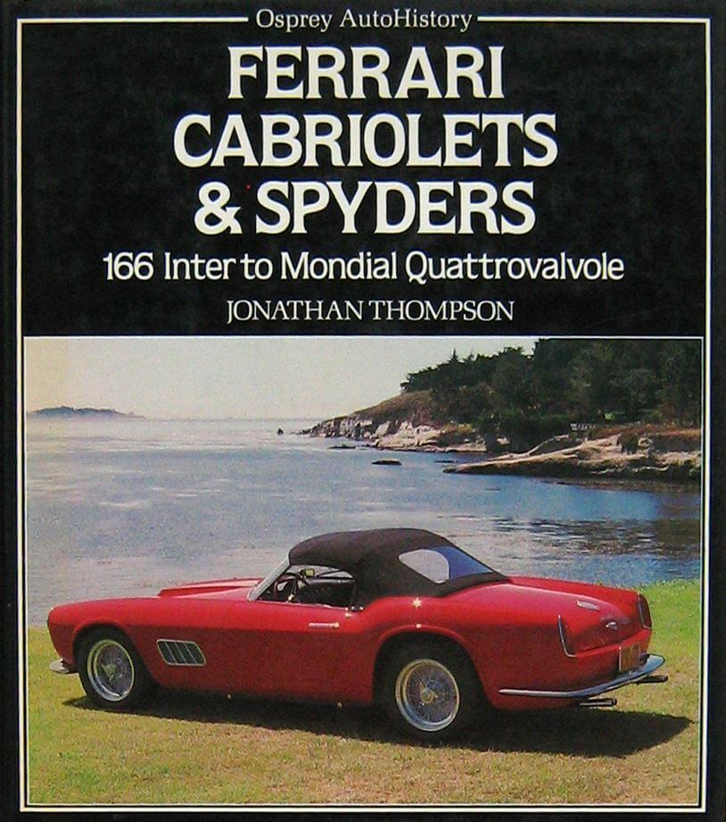 Ferrari Cabriolets & Spyders: 166 Inter To Mondial Quattrovalvole
