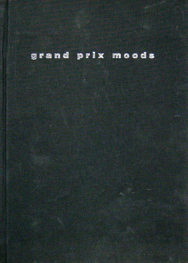 Grand Prix Moods: Photographic Essay Of Motor Racing In All Its Moods