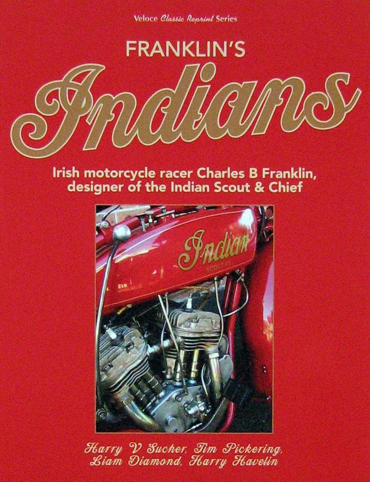 Franklin'S Indians Irish Motorcycle Racer Charles B Franklin, Designer Of The Indian Scout & Chief