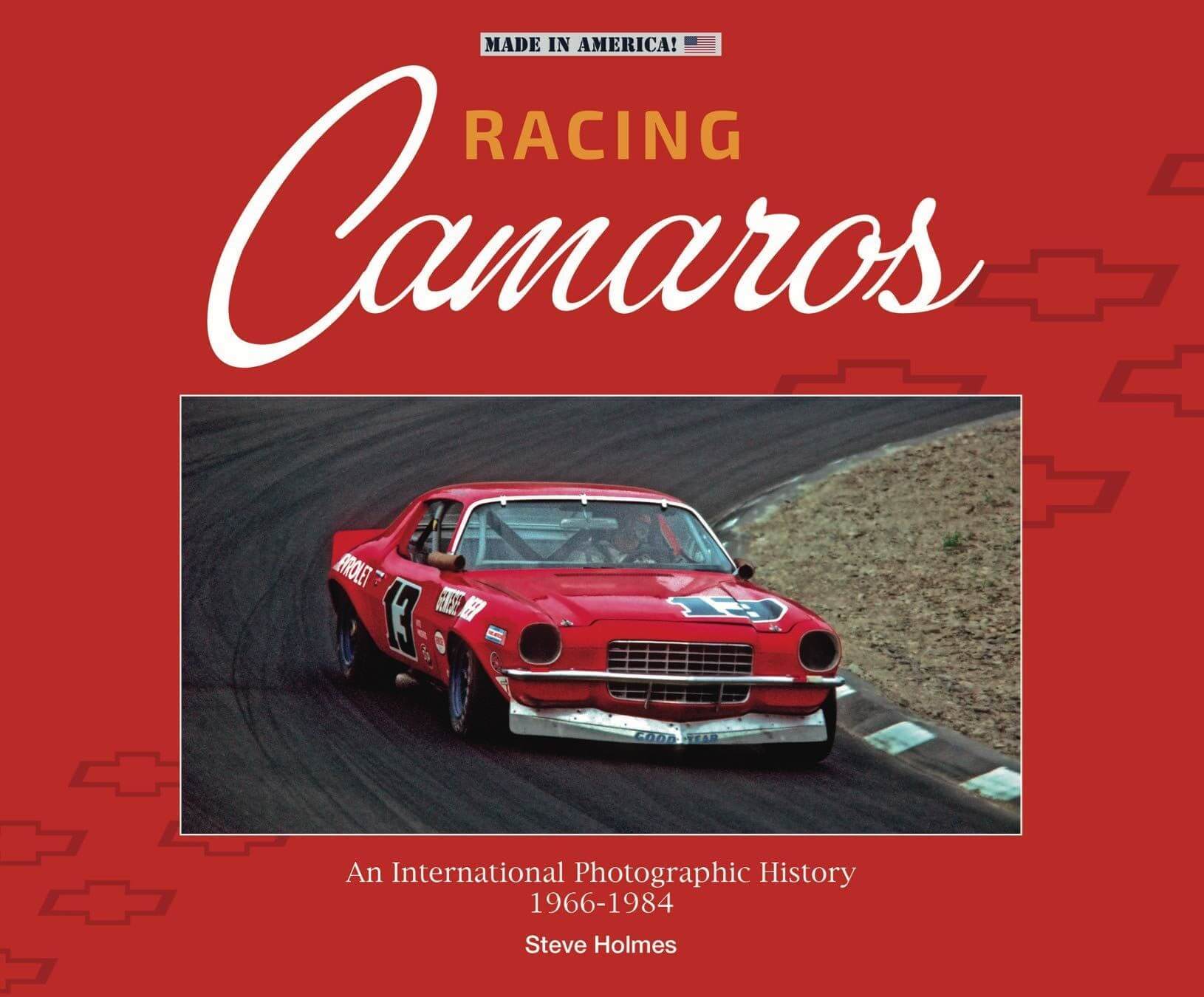 Racing Camaros: An International Photographic History 1966-1984