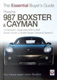 Porsche 987 Boxster & Cayman First Generation 2005-2009: The Essential Buyer's Guide