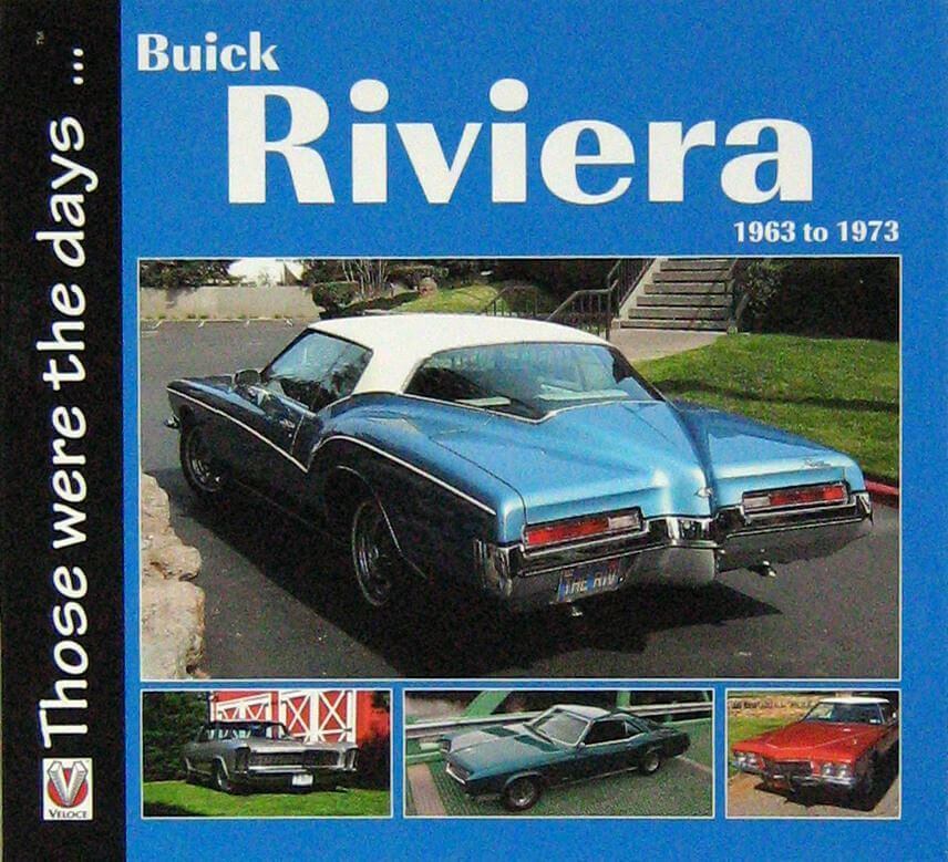 Buick Riviera 1963 To 1973. Serie  Those Were The Days