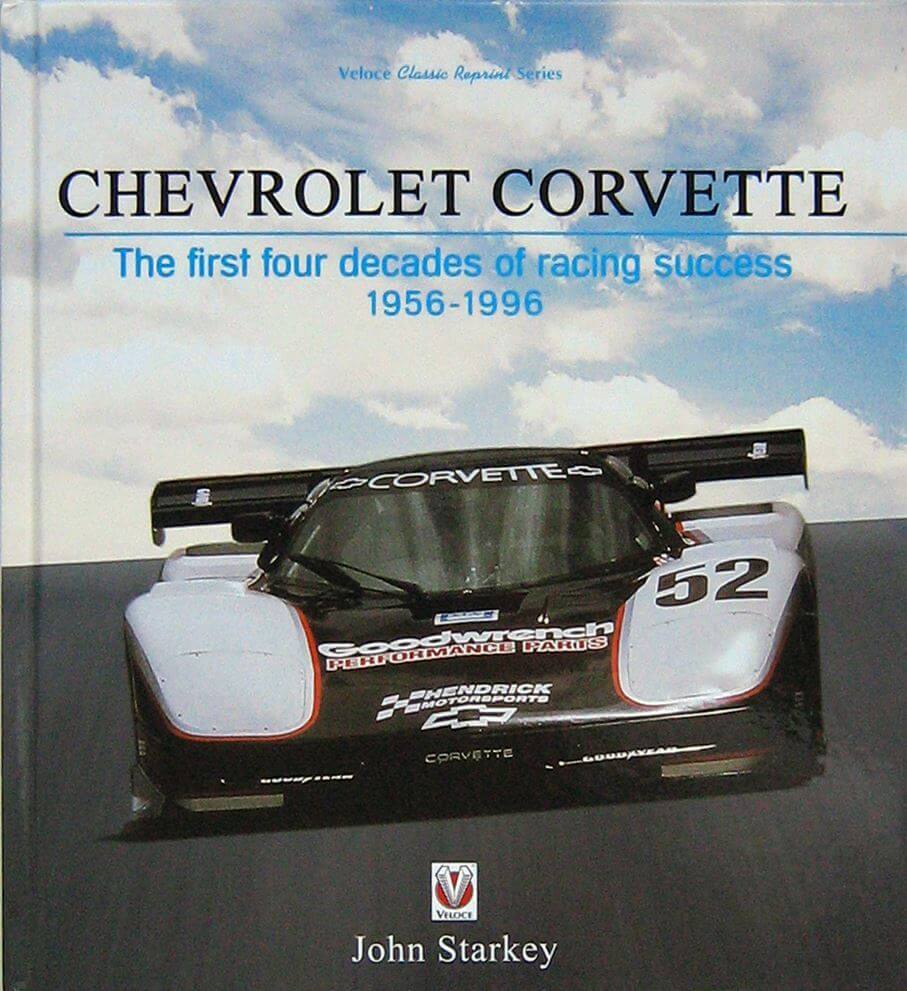 Chevrolet Corvette: The First Four Decades Of Racing Success 1956-1996