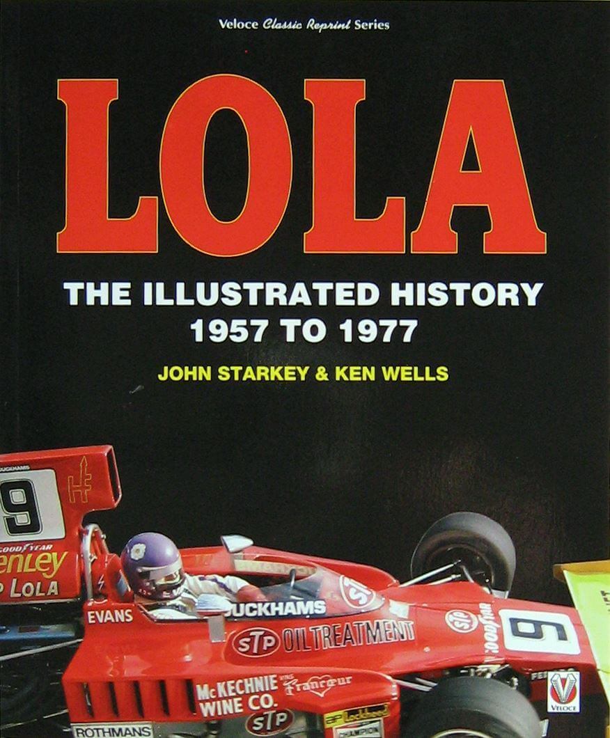 Lola The Illustrated History 1957 To 1977. "Classic Reprint Series"