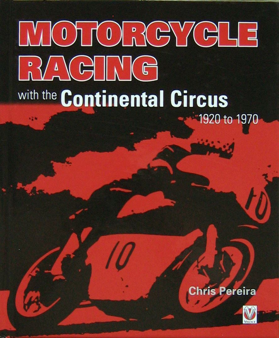 Motorcycle Racing With The Continental Circus 1920 To 1970