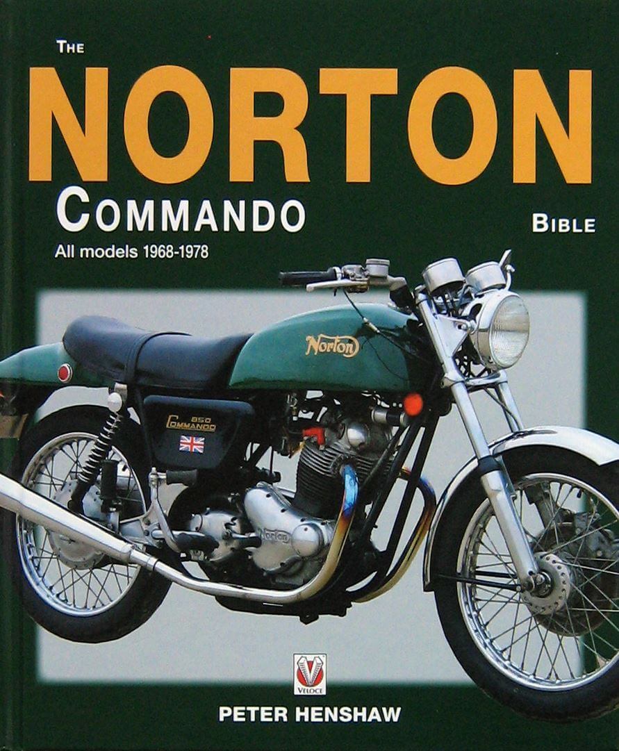 The Norton Commando Bible All Models 1968 To 1978