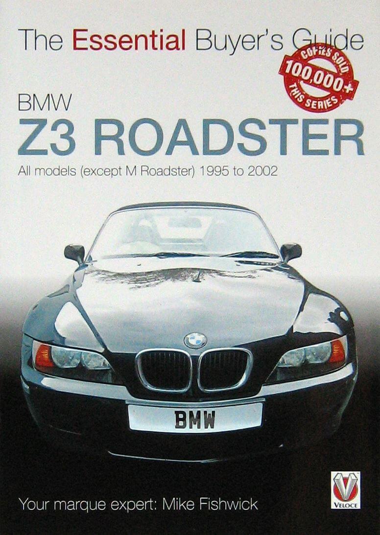 BMW Z3 Roadster The Essential Buyer'S Guide All Models (Except M Roadster) 1995 To 2002