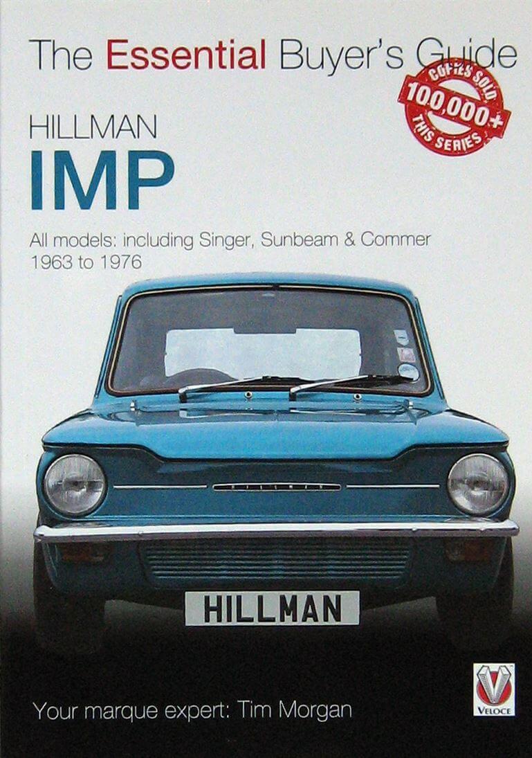 Hillman Imp The Essential Buyer'S Guide All Models Including Singer, Sunbeam & Commer 1963 To 1976