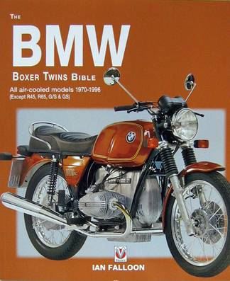 The BMW Boxer Twins 1970-1996 Bible: All Air-Cooled Models 1970-1996 (Except R45, R65, G/S & Gs) - Ristampa 2016