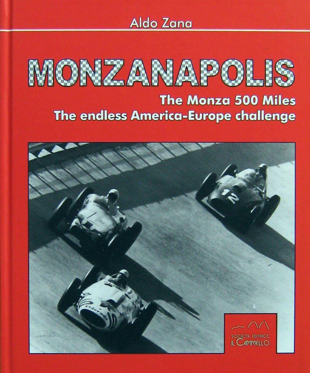 Monzanapolis The Monza 500 Miles. The Endless America-Europe Challenge