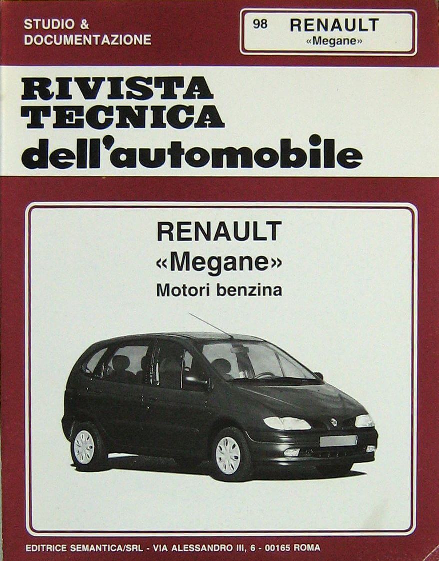 Renault Megane 1.4-1.6-2.0 Benzina N. 98 Serie «Rivista Tecnica Dell'Automobile»