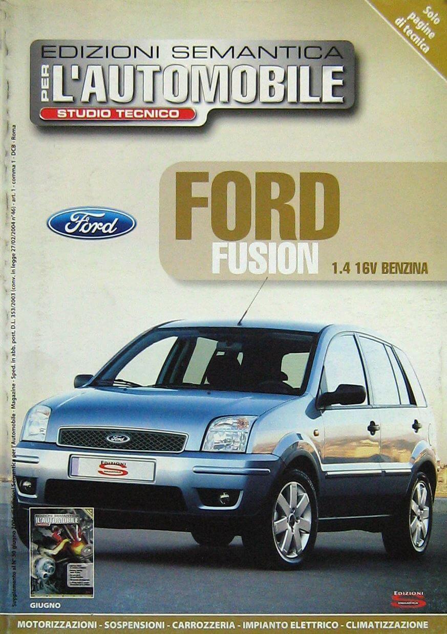 Ford Fusion 1.4 16V Benzina Serie "Edizioni Semantica Per L'Automobile" N. 30