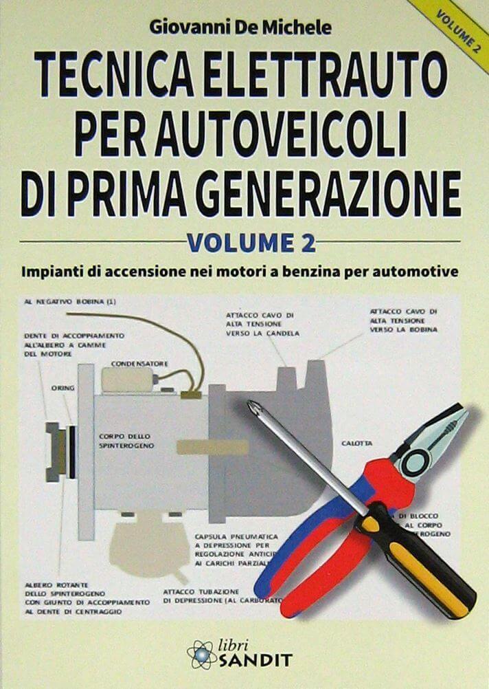 Tecnica Elettrauto Per Autoveicoli Di Prima Generazione Vol. 2