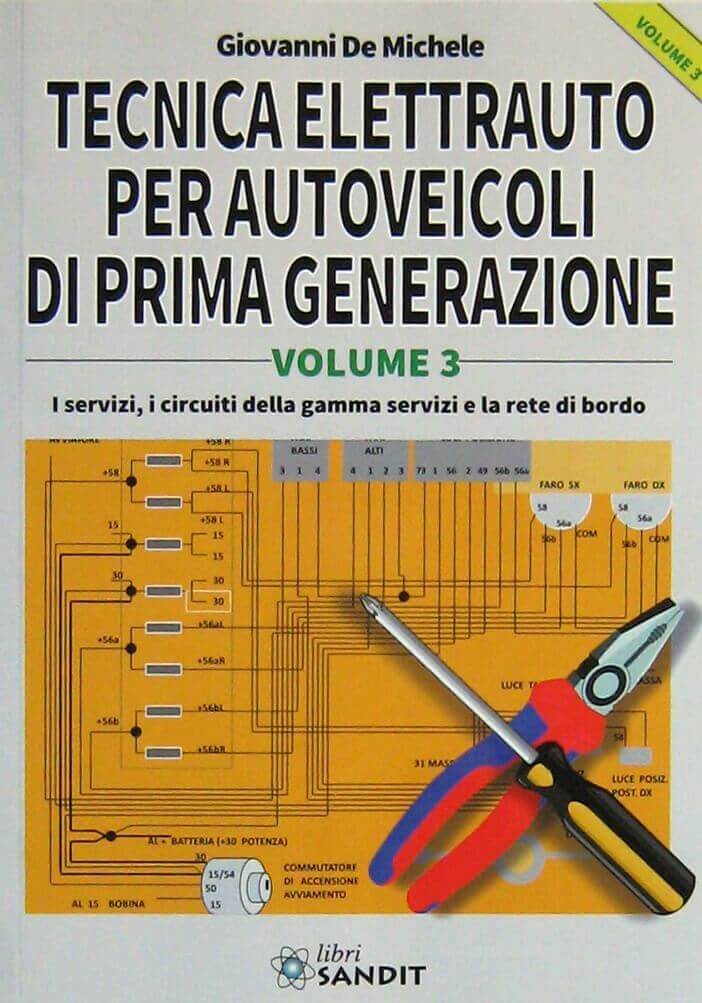 Tecnica Elettrauto Per Autoveicoli Di Prima Generazione Vol. 3