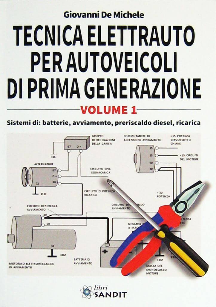 Tecnica Elettrauto Per Autoveicoli Di Prima Generazione Vol.1